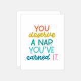 You Deserve A Nap Card